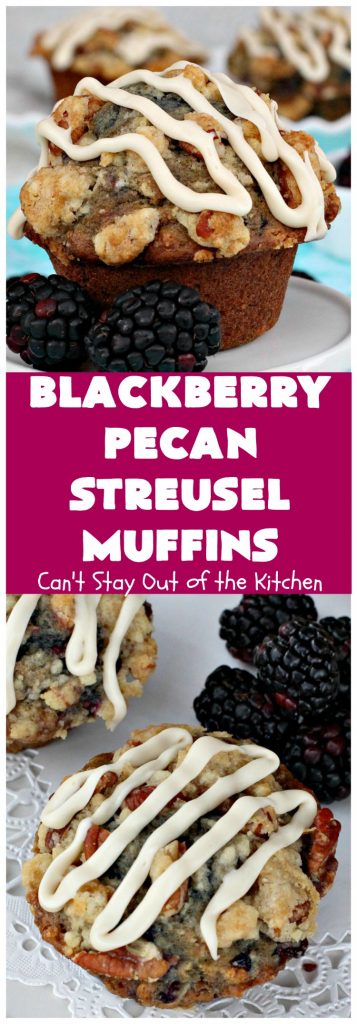 Blackberry Pecan Streusel Muffins | Can't Stay Out of the Kitchen