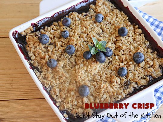 Blueberry Crisp | Can't Stay Out of the Kitchen | This delectable #blueberry #dessert uses #BlueberryPieFilling on the bottom & a lovely #Oatmeal #Streusel topping. It's best served right out of the oven & with a scoop of #VanillaIceCream! This delicious #BlueberryDessert is great for company or potlucks & will surely rock your world! #BlueberryCrisp