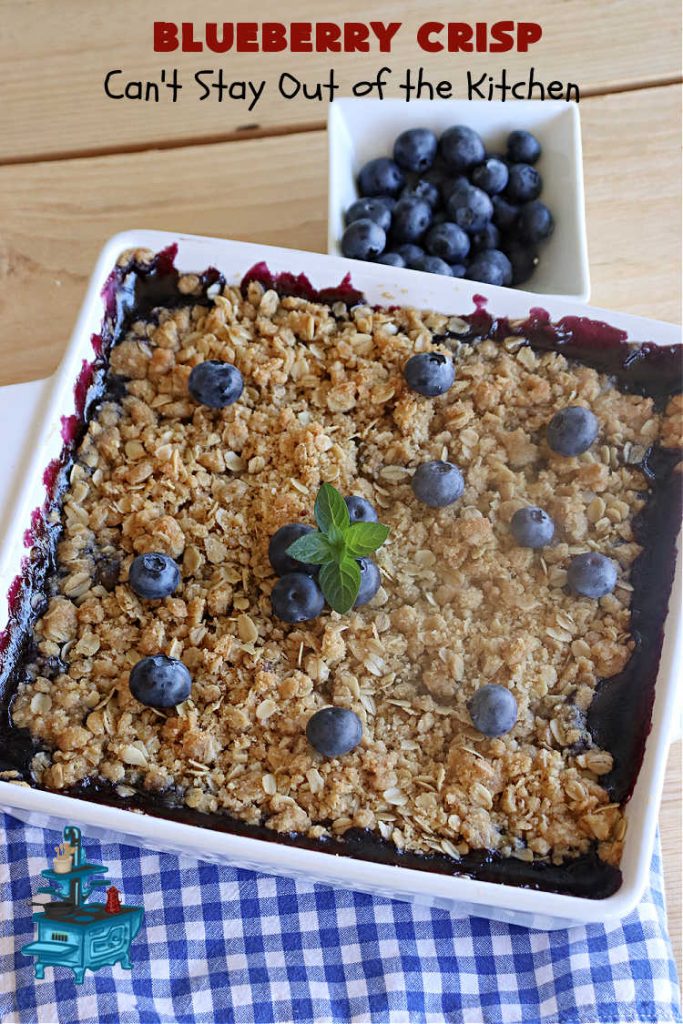 Blueberry Crisp | Can't Stay Out of the Kitchen | This delectable #blueberry #dessert uses #BlueberryPieFilling on the bottom & a lovely #Oatmeal #Streusel topping. It's best served right out of the oven & with a scoop of #VanillaIceCream! This delicious #BlueberryDessert is great for company or potlucks & will surely rock your world! #BlueberryCrisp