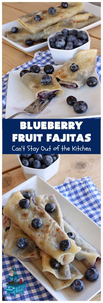 Blueberry Fruit Fajitas | Can't Stay Out of the Kitchen