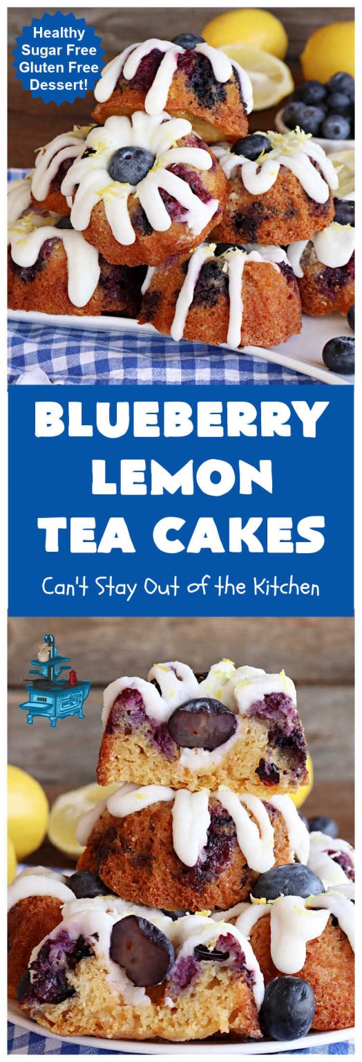 Blueberry Lemon Tea Cakes – Can't Stay Out of the Kitchen