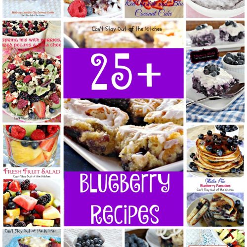 Blueberry Recipes | Can't Stay Out of the Kitchen | Over 25 delicious #blueberry recipes including #cakes #pies #desserts #pancakes #muffins & #Salads.