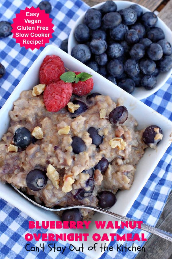 Blueberry Walnut Overnight Oatmeal – Can't Stay Out of the Kitchen