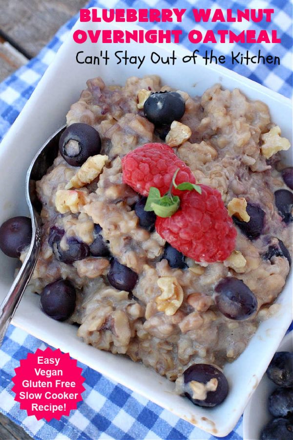 Blueberry Walnut Overnight Oatmeal Can't Stay Out of the Kitchen
