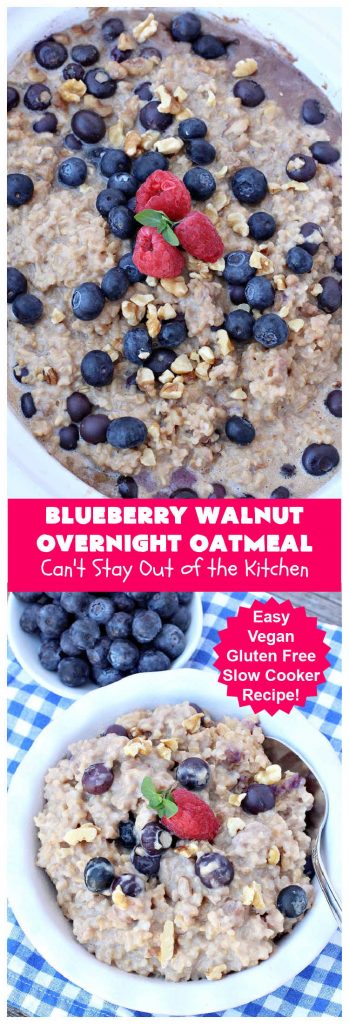 Blueberry Walnut Overnight Oatmeal | Can't Stay Out of the Kitchen