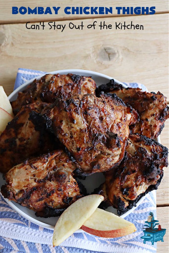 Bombay Chicken Thighs | Can't Stay Out of the Kitchen | this delightful #chicken #entree has the flavors of #India without the excessive spiciness that you might expect. The #chicken is marinated overnight in a #GreekYogurt sauce which tamps down the spicy seasonings leaving a milder, & very satisfying blend of flavors. The #ChickenThighs are grilled adding the smoky flavors from the #grill. The scrumptious combination of flavors is irresistible. #GlutenFree #Bombay #BombayChicken #BombayChickenThighs