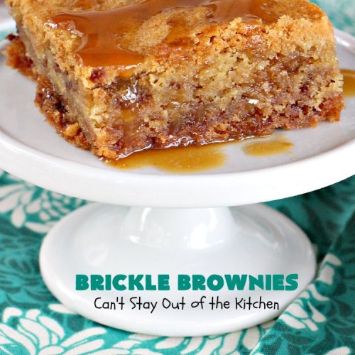 Brickle Brownies | Can't Stay Out of the Kitchen | these outrageous #brownies are filled with #HeathEnglishToffeeBits. They're filled with luscious #chocolate & #toffee flavors to die for! Great for #tailgating parties, potlucks or #holiday entertaining. #brownies #dessert #cookies #ToffeeDessert #BrickleBrownies