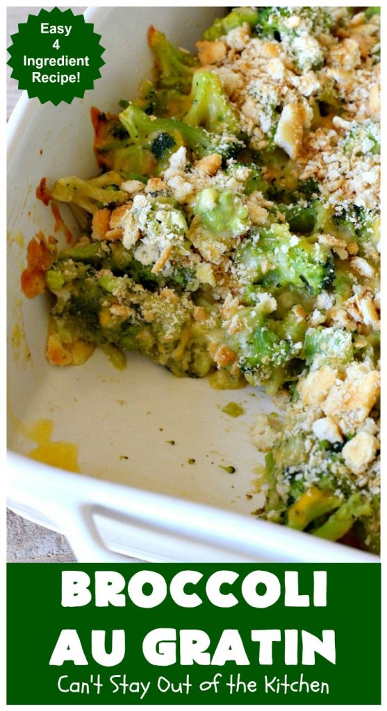 Broccoli Au Gratin | Can't Stay Out of the Kitchen | fantastic 4-ingredient #SideDish that's perfect for #holidays or company. Easy & delicious. #broccoli #CheddarCheese #RitzCrackers #BroccoliAuGratin