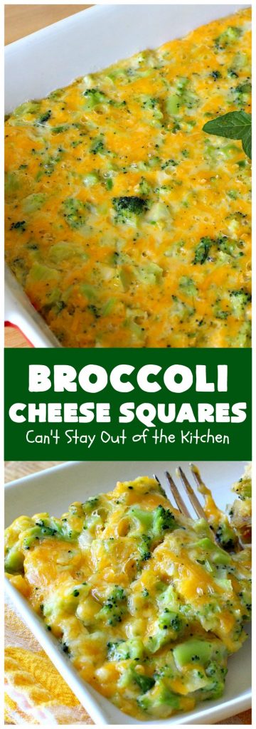 Broccoli Cheese Squares | Can't Stay Out of the Kitchen | this fantastic #GooseberryPatch #recipe is perfect for the #Thanksgiving or #Christmas #holidays. It can be whipped up & oven ready in about 5-10 minutes. It's loaded with #CheddarCheese. It received rave reviews when we served it to company. #Broccoli #SideDish #BroccoliCheeseSquares