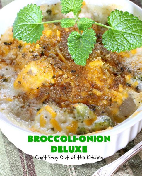 Broccoli-Onion Deluxe | Can't Stay Out of the Kitchen | This is one of our favorite #broccoli #casseroles. It features both cream cheese & #cheddarcheese in a delicious sauce with cocktail #onions & a light bread crumb topping. It's perfect for #Thanksgiving or #Christmas dinner.