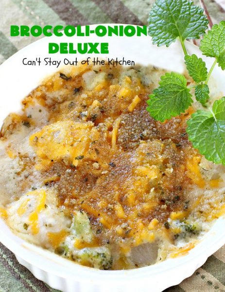 Broccoli-Onion Deluxe | Can't Stay Out of the Kitchen | This is one of our favorite #broccoli #casseroles. It features both cream cheese & #cheddarcheese in a delicious sauce with cocktail #onions & a light bread crumb topping. It's perfect for #Thanksgiving or #Christmas dinner.