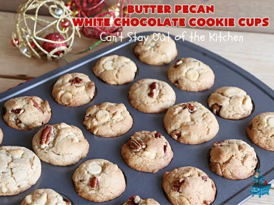 Butter Pecan White Chocolate Cookie Cups | Can't Stay Out of the Kitchen | these adorable #CookieCups are perfectly flavored with a #ButterPecan #CakeMix,#pecans & #WhiteChocolateChips. This easy 5-ingredient #cookie #recipe can be ready to enjoy in about 30 minutes. Great for #tailgating, #BackyardBarbecues or a #ChristmasCookieExchange. #chocolate #dessert #ButterPecanWhiteChocolateCookieCups