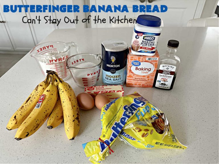 Butterfinger Banana Bread – Can't Stay Out of the Kitchen