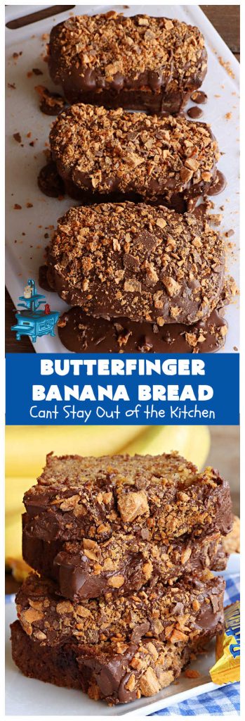 Butterfinger Banana Bread | Can't Stay Out of the Kitchen
