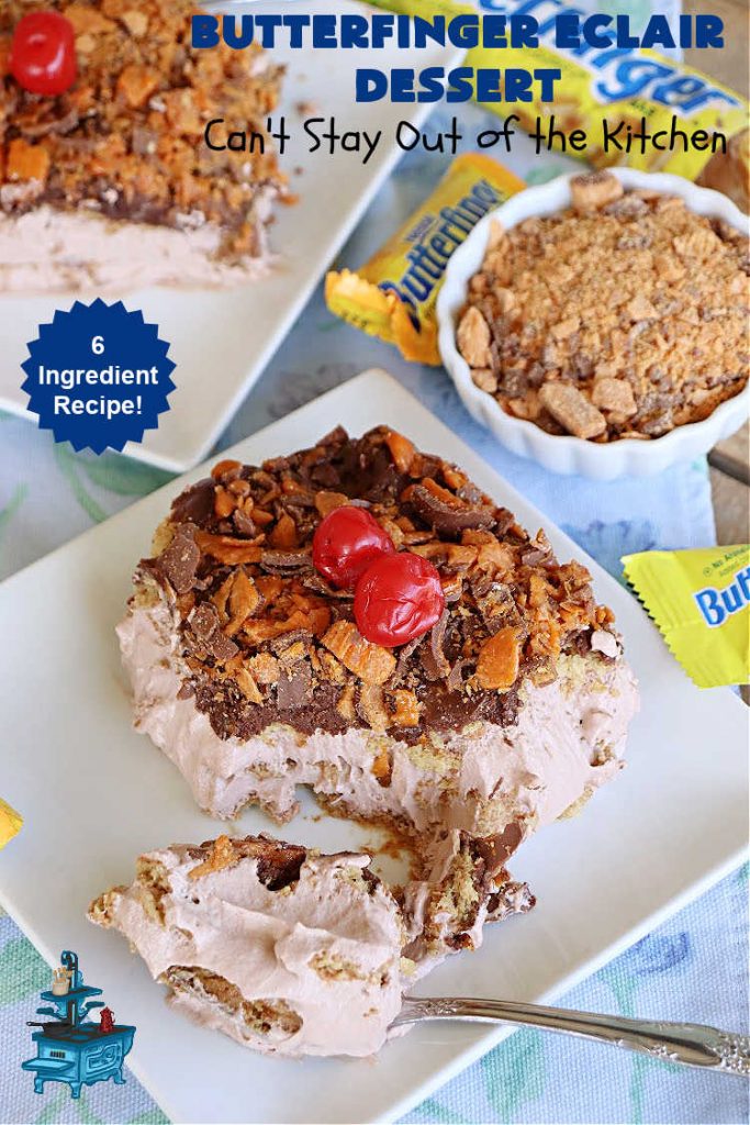 Butterfinger Éclair Dessert | Can't Stay Out of the Kitchen | this spectacular #ButterfingerÉclairDessert uses only 6 ingredients & is the perfect #dessert for company or #holidays. It serves a crowd & everyone enjoys the #GrahamCracker, #ChocolatePudding & #ChocolateFrosting layers that mimic Éclairs. You & your friends will swoon over this delicious #ButterfingerDessert. #Chocolate #ChocolateDessert #ButterfingerCandyBars