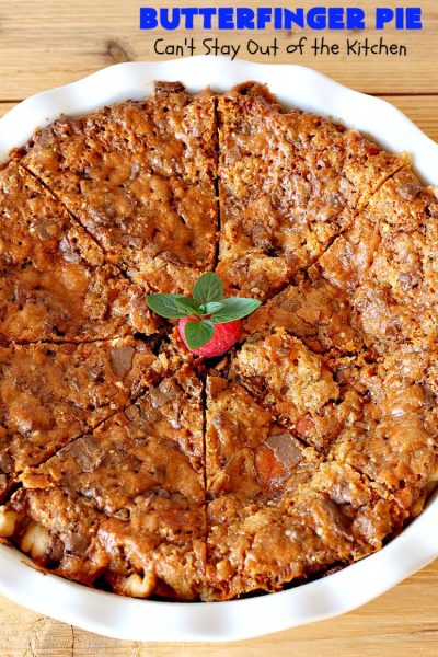 Butterfinger Pie | Can't Stay Out of the Kitchen | This is one of the best #desserts you'll ever eat. It's rich, decadent & outrageously irresistible. It's filled with #Butterfingers so it's got a delightful #PeanutButter & #chocolate taste. Wow your family & friends with this amazing #pie for #ValentinesDay, other #holidays or special occasions. #ButterfingerCandy #ButterfingerPie #ChocolateDessert #PeanutButterDessert