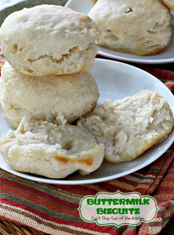 Buttermilk Biscuits | Can't Stay Out of the Kitchen