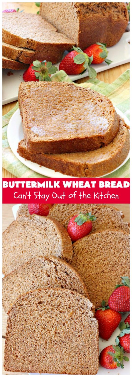 Buttermilk Wheat Bread Can't Stay Out of the Kitchen