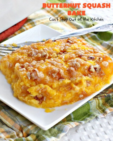 Butternut Squash Bake – Can't Stay Out of the Kitchen
