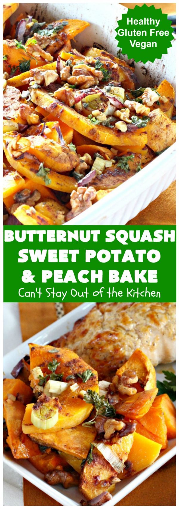 Butternut Squash, Sweet Potato and Peach Bake – Can't Stay Out of the ...