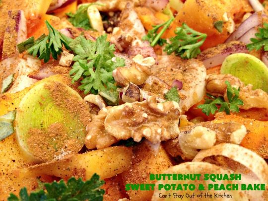 Butternut Squash, Sweet Potato and Peach Bake | Can't Stay Out of the Kitchen | this #healthy, #vegan & #GlutenFree #SideDish is a terrific way to enjoy #peaches & #ButternutSquash. Delightful #casserole for company dinners, too. #SweetPotatoes #ButternutSquashSweetPotatoAndPeachBake #walnuts