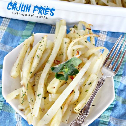 Cajun Fries | Can't Stay Out of the Kitchen