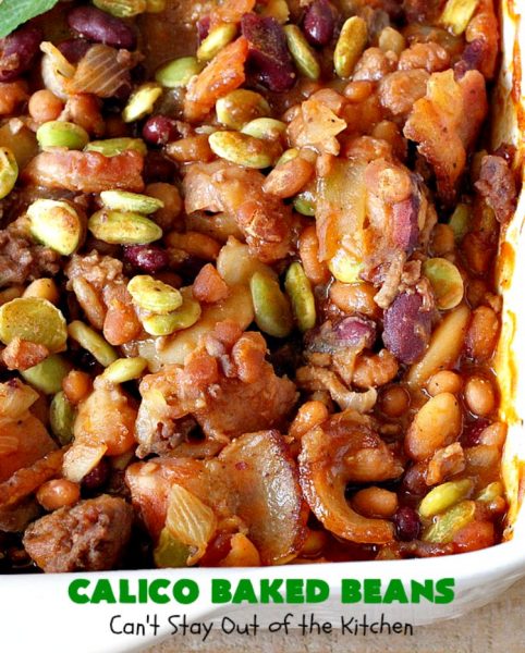 Calico Baked Beans | Can't Stay Out of the Kitchen | these #BakedBeans are heavenly & one of my most requested #recipes! They use 4 kinds of beans, #bacon & #GroundBeef. Wonderful for potlucks, backyard BBQs or grilling out with friends. #casserole #SideDish #CalicoBakedBeans #Holiday #HolidaySideDish #MemorialDay #FourthOfJuly #LaborDay