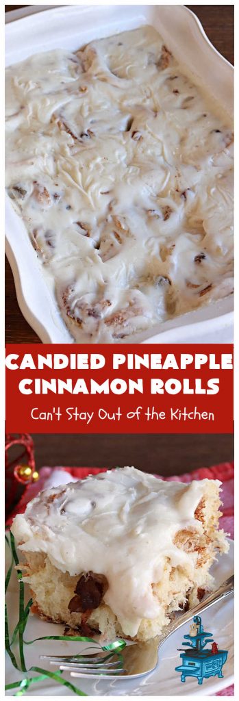 Candied Pineapple Cinnamon Rolls | Can't Stay Out of the Kitchen