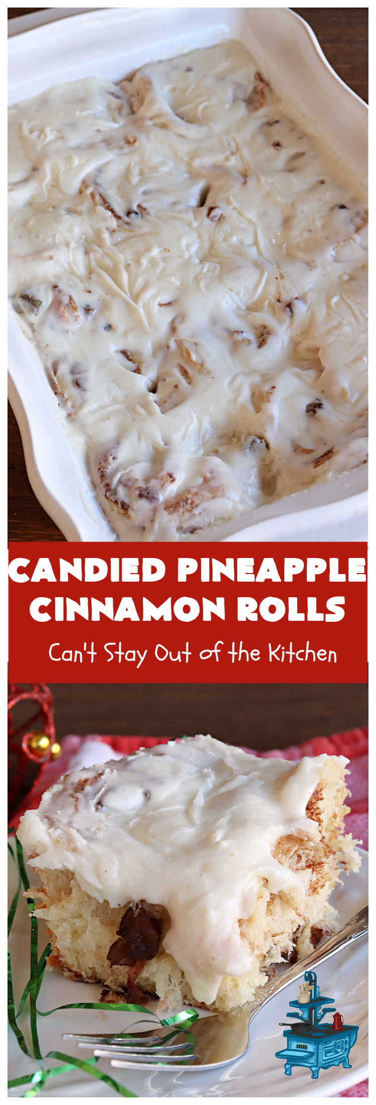 Candied Pineapple Cinnamon Rolls | Can't Stay Out of the Kitchen | These luscious #CinnamonRolls include #CandiedPineapple & they're iced with a thick, drool-worthy #buttercream icing. Every bite will rock your world! Enjoy for a #holiday #breakfast or #brunch. #Thanksgiving #Christmas #ParadiseFruit #pineapple #SweetRolls #HolidayBreakfast