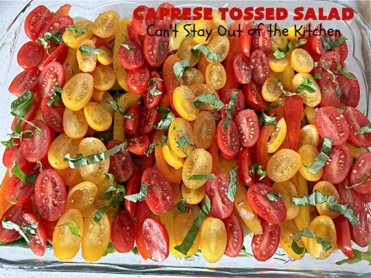 Caprese Tossed Salad | Can't Stay Out of the Kitchen | this amazing #salad has the wonderful flavors of #caprese but with a few extra #vegetables & #spinach to give it that #TossedSalad appearance & texture. Simple, easy & delightful for family or company dinners. Great way to use up #garden #veggies, too. #tomatoes #basil #MozzarellaPearls #cucumber #BalsamicVinegar #GlutenFree #CapreseTossedSalad