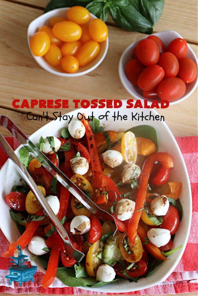 Caprese Tossed Salad | Can't Stay Out of the Kitchen | this amazing #salad has the wonderful flavors of #caprese but with a few extra #vegetables & #spinach to give it that #TossedSalad appearance & texture. Simple, easy & delightful for family or company dinners. Great way to use up #garden #veggies, too. #tomatoes #basil #MozzarellaPearls #cucumber #BalsamicVinegar #GlutenFree #CapreseTossedSalad