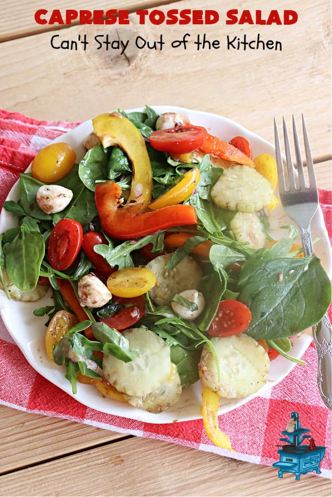 Caprese Tossed Salad | Can't Stay Out of the Kitchen | this amazing #salad has the wonderful flavors of #caprese but with a few extra #vegetables & #spinach to give it that #TossedSalad appearance & texture. Simple, easy & delightful for family or company dinners. Great way to use up #garden #veggies, too. #tomatoes #basil #MozzarellaPearls #cucumber #BalsamicVinegar #GlutenFree #CapreseTossedSalad