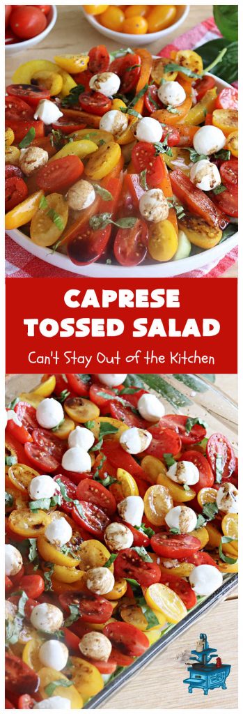 Caprese Tossed Salad | Can't Stay Out of the Kitchen | this amazing #salad has the wonderful flavors of #caprese but with a few extra #vegetables & #spinach to give it that #TossedSalad appearance & texture. Simple, easy & delightful for family or company dinners. Great way to use up #garden #veggies, too. #tomatoes #basil #MozzarellaPearls #cucumber #BalsamicVinegar #GlutenFree #CapreseTossedSalad