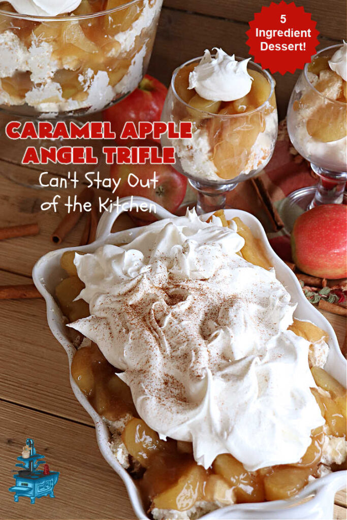 Caramel Apple Angel Trifle | Can't Stay Out of the Kitchen | You'll swoon over the outrageous taste of #CaramelApples in this fabulous #5Ingredient #dessert! It's so easy to whip up & perfect for company, special occasions or #holiday dinners. Every bite will have you drooling! #apples #AppleDessert #CaramelAppleAngelDessert #CreamCheese #CaramelAppleAngelTrifle #AngelFoodCake