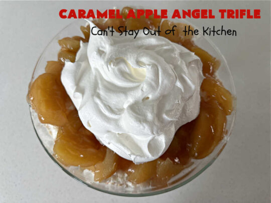 Caramel Apple Angel Trifle | Can't Stay Out of the Kitchen | You'll swoon over the outrageous taste of #CaramelApples in this fabulous #5Ingredient #dessert! It's so easy to whip up & perfect for company, special occasions or #holiday dinners. Every bite will have you drooling! #apples #AppleDessert #CaramelAppleAngelDessert #CreamCheese #CaramelAppleAngelTrifle #AngelFoodCake