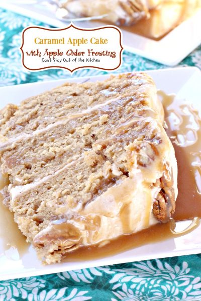 Caramel Apple Cake with Apple Cider Frosting | Can't Stay Out of the Kitchen | this spectacular #cake has #caramel sauce in the cake and drizzled on the #frosting for an over-the-top #dessert that is rich, decadent and amazing.