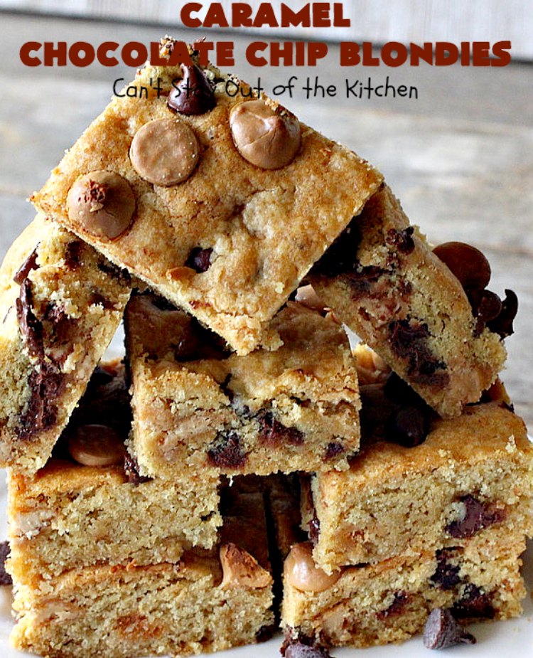 Caramel Chocolate Chip Blondies | Can't Stay Out of the Kitchen | these scrumptious #brownies are filled with #Ghirardelli #caramel chips & #chocolate chips. Terrific #dessert with #icecream & #caramelsauce. #carameldessert #chocolatedessert #tailgating