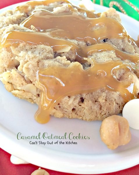Caramel Oatmeal Cookies | Can't Stay Out of the Kitchen