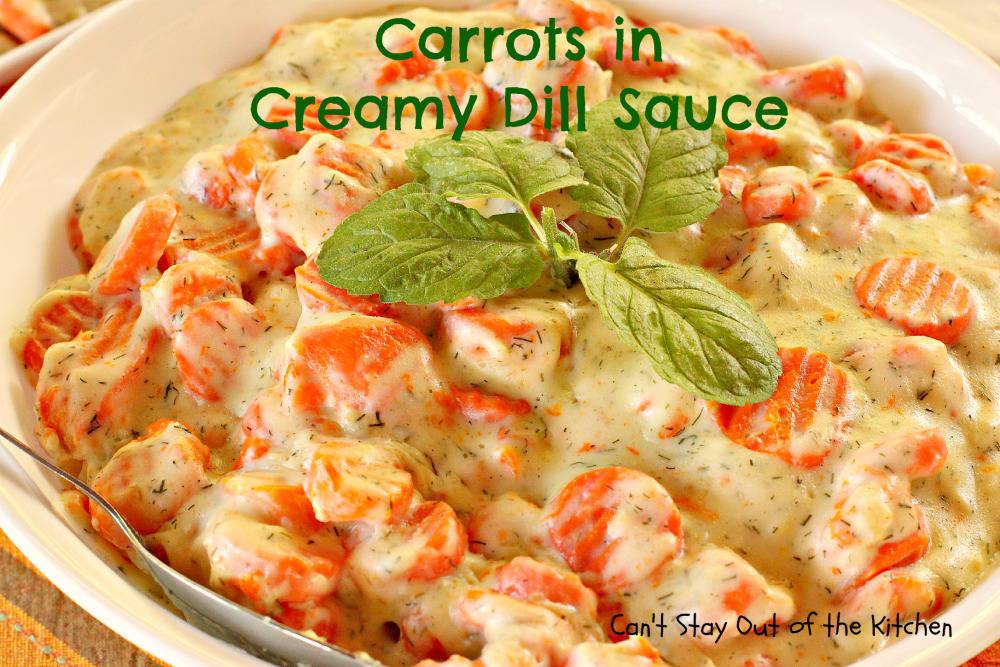 Carrots in Creamy Dill Sauce IMG_7714 Can't Stay Out of the Kitchen