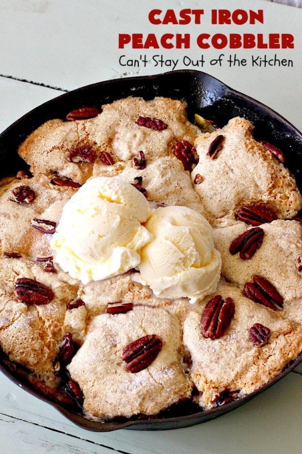Cast Iron Peach Cobbler | Can't Stay Out of the Kitchen | this quick and easy #recipe has a fresh #peach filling & a topping with salted, roasted #pecans. So quick to make & delicious to the taste buds. Terrific served with ice cream. #PeachCobbler #summer #southern #SummerDessert #PeachDessert #cobbler #CastIronPeachCobbler #Canbassador #WashingtonStateFruitCommission #WashingtonStoneFruitGrowers #WashingtonStateStoneFruitGrowers