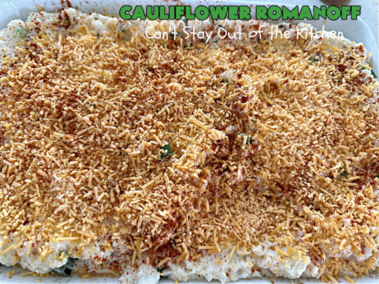 Cauliflower Romanoff | Can't Stay Out of the Kitchen | This delightful #casserole uses mashed #cauliflower instead of #potatoes. It's loaded with #CheddarCheese, #SourCream & #GreenOnions. A dash of #paprika gives it fantastic zip! Perfect #SideDish for #holidays like #Thanksgiving or #Christmas. #GlutenFree #CauliflowerRomanoff