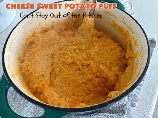 Cheese Sweet Potato Puff | Can't Stay Out of the Kitchen | This scrumptious #SweetPotato #SideDish has a souffle-like texture & it's seasoned with the #savory #herbs of #chives & #parsley. It puffs up while #baking & is terrific served straight out of the oven. Excellent option for #holidays like #Easter, #Thanksgiving or #Christmas. Everyone will want seconds! #CheddarCheese #casserole #GlutenFree #CheeseSweetPotatoPuff