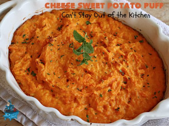 Cheese Sweet Potato Puff | Can't Stay Out of the Kitchen | This scrumptious #SweetPotato #SideDish has a souffle-like texture & it's seasoned with the #savory #herbs of #chives & #parsley. It puffs up while #baking & is terrific served straight out of the oven. Excellent option for #holidays like #Easter, #Thanksgiving or #Christmas. Everyone will want seconds! #CheddarCheese #casserole #GlutenFree #CheeseSweetPotatoPuff