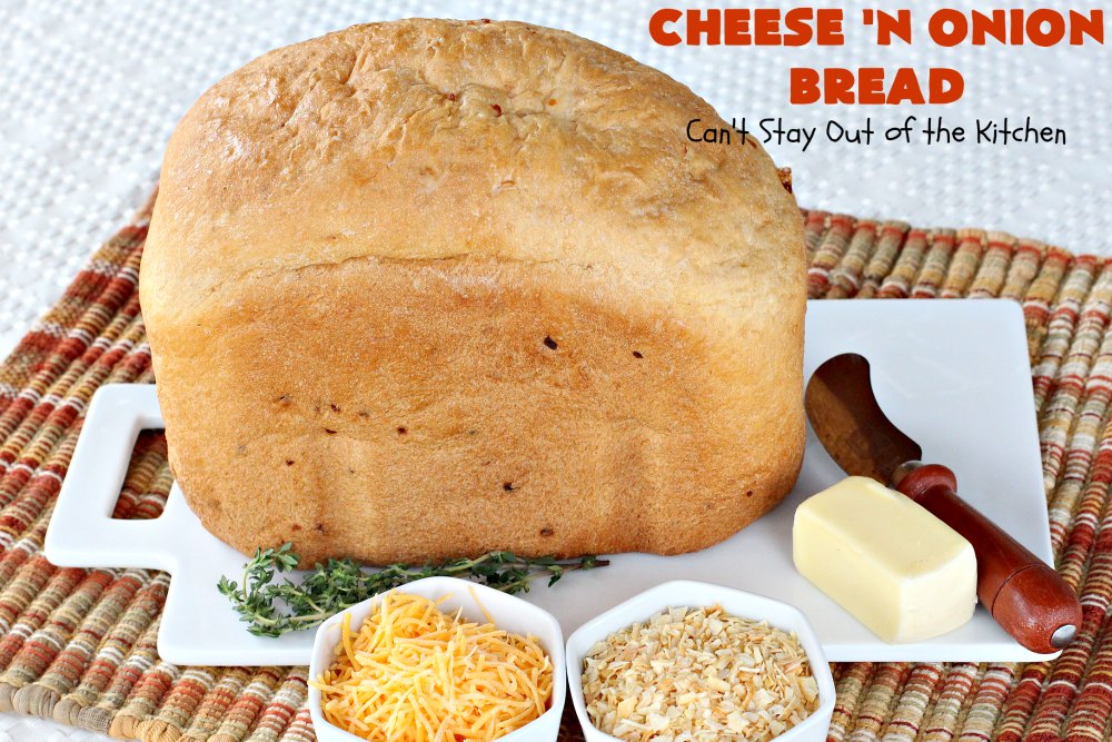 Cheese ‘N Onion Bread Can't Stay Out of the Kitchen