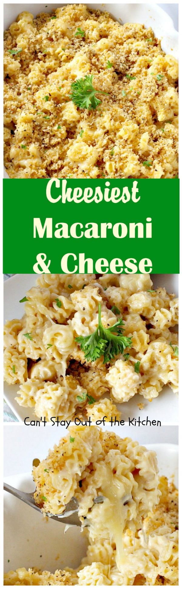 Cheesiest Macaroni and Cheese – Can't Stay Out of the Kitchen