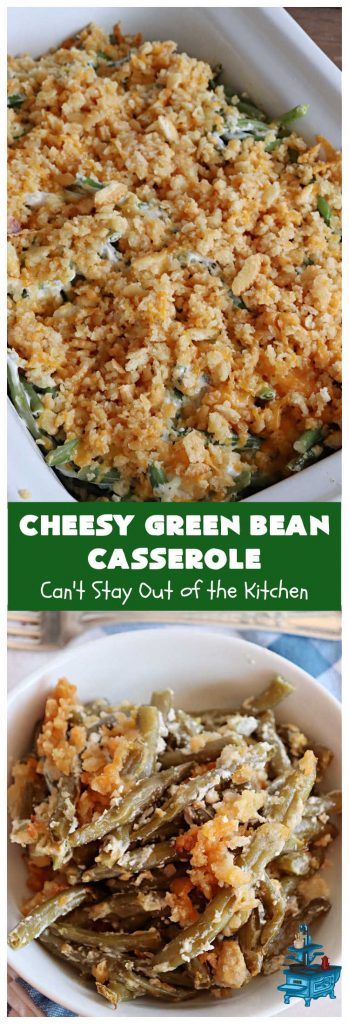 Cheesy Green Bean Casserole | Can't Stay Out of the Kitchen