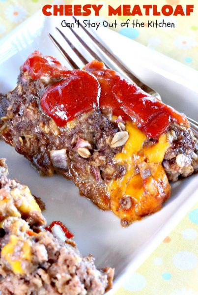 Cheesy Meatloaf | Can't Stay Out of the Kitchen | this scrumptious sweet & sour #meatloaf has #cheddarcheese cubes & is made with #oatmeal so it's #glutenfree. This easy #recipe is terrific for weeknight dinners. #beef