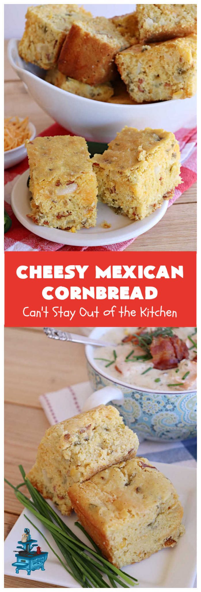Cheesy Mexican Cornbread – Can't Stay Out of the Kitchen
