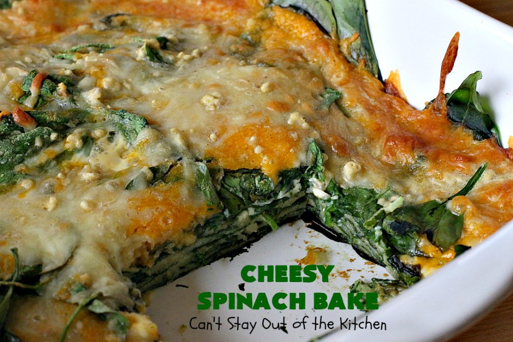 Cheesy Spinach Bake – Can't Stay Out Of The Kitchen