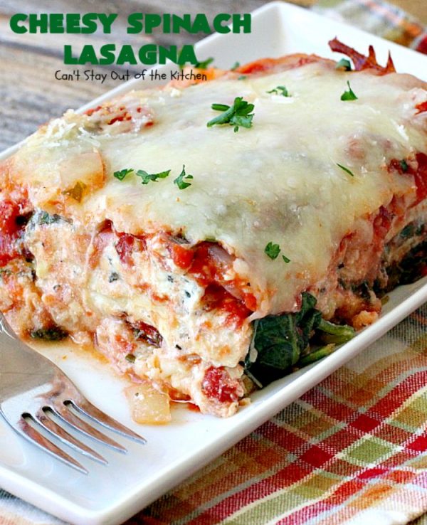 Cheesy Spinach Lasagna – Can't Stay Out of the Kitchen